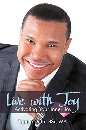 Live with Joy: Activating Your Inner Joy