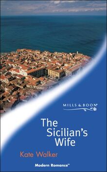 The Sicilian's Wife (Mills and Boon Modern)