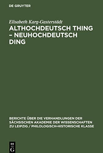 Althochdeutsch Thing - Neuhochdeutsch Ding: Die Geschichte eines Wortes