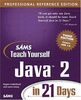 Java 2 in 21 Days, Professional Reference Edition, w. CD-ROM (Sams Teach Yourself)