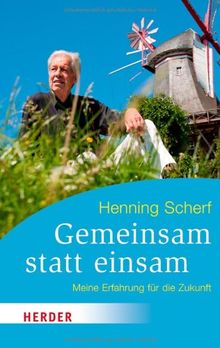 Gemeinsam statt einsam: Meine Erfahrung für die Zukunft (HERDER spektrum)