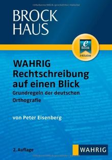 Brockhaus WAHRIG Rechtschreibung auf einen Blick: Grundregeln der deutschen Orthografie