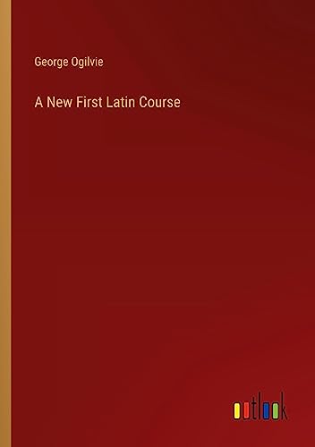 A New First Latin Course