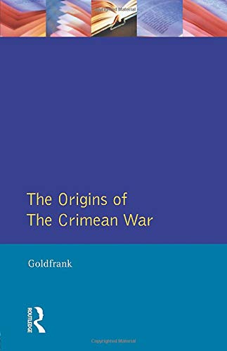 The Origins of the Crimean War (Origins of Modern Wars)