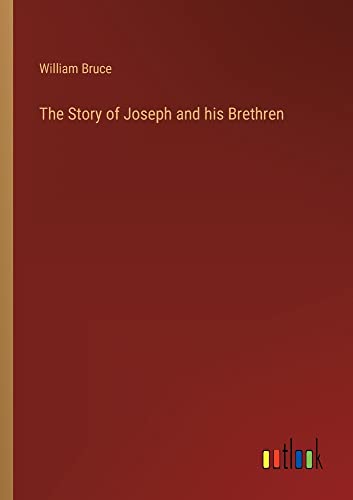 The Story of Joseph and his Brethren