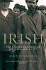 Irish: The Remarkable Saga of a Nation and a City
