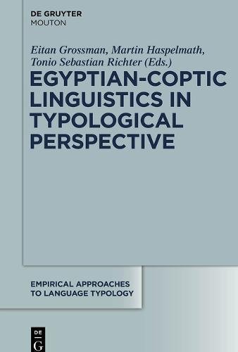 Egyptian-Coptic Linguistics in Typological Perspective (Empirical Approaches to Language Typology [EALT], Band 55)