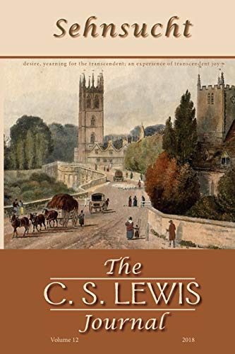 Sehnsucht: The C. S. Lewis Journal: Volume 12, 2018