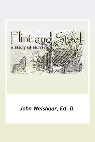Flint And Steel: A Story Of Survival
