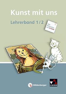 Kunst mit uns - Lehrerband 1/2 mit CD-ROM