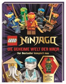 LEGO® NINJAGO® Die geheime Welt der Ninja: Mit exklusiver Lloyd Minifigur. Für Kinder ab 6 Jahren: Der Bestseller komplett neu. Mit exklusiver Lloyd Minifigur. Für Kinder ab 6 Jahren