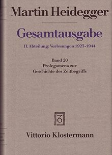 Gesamtausgabe. 4 Abteilungen: Gesamtausgabe 2. Abt. Bd. 20: Prolegomena zur Geschichte des Zeitbegriffs (Sommersemester 1925)