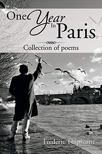 One Year In Paris: Collection of Poems