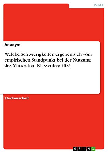 Welche Schwierigkeiten ergeben sich vom empirischen Standpunkt bei der Nutzung des Marxschen Klassenbegriffs?