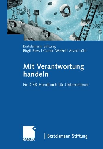 Mit Verantwortung Handeln: Ein CSR-Handbuch für Unternehmer (German Edition)