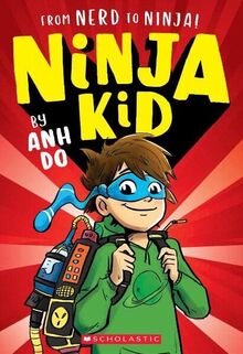 Ninja Kid, Bd. 1: Ninja Kid: Vom Nerd zum Ninja