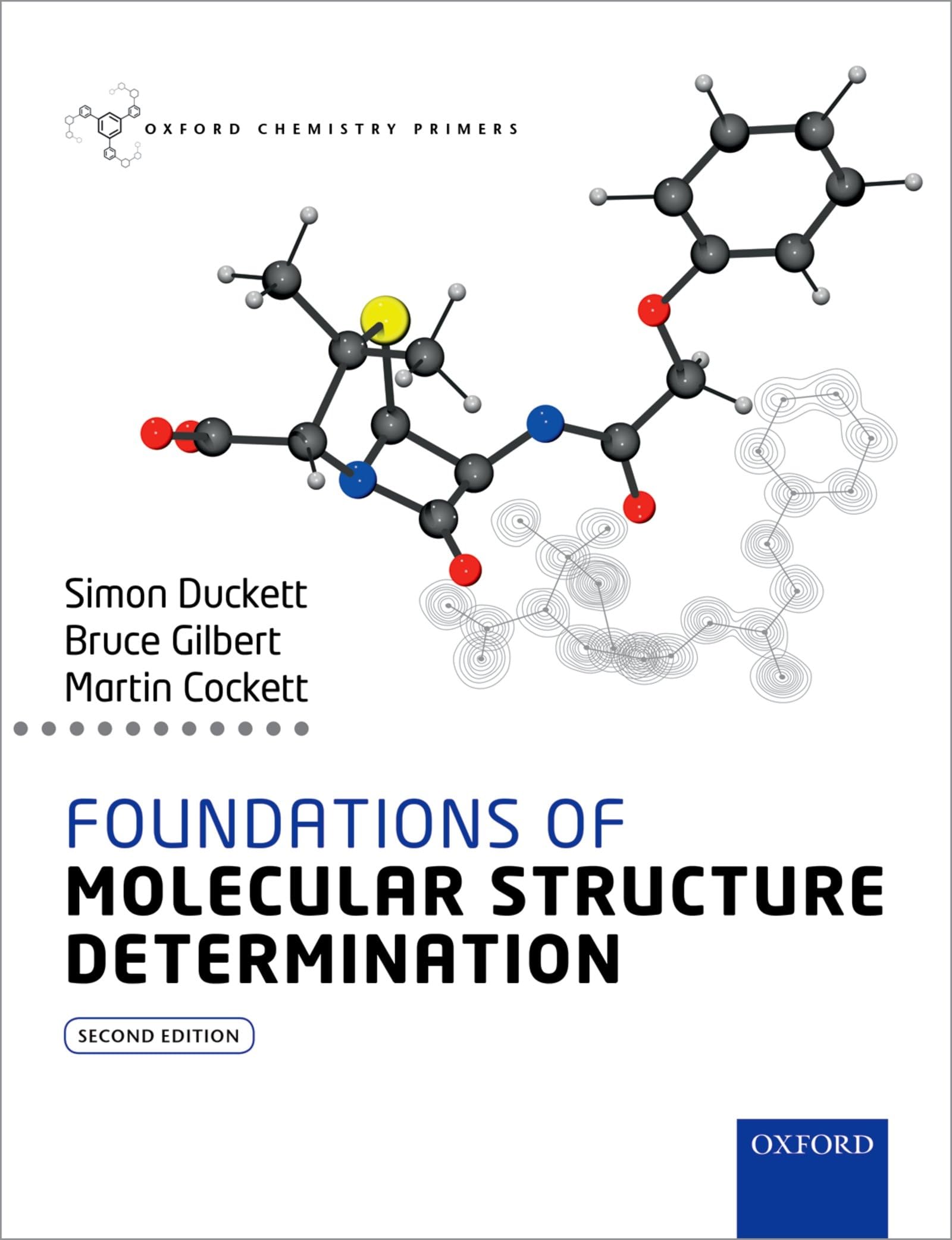FOUNDAT MOLEC STRUC DETERM 2E OCP: NCS P (Oxford Chemistry Primers)