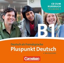 Pluspunkt Deutsch - Neue Ausgabe: B1: Teilband 2 - CD
