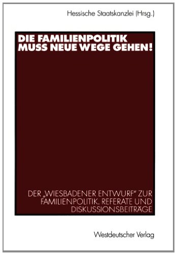 Die Familienpolitik muss neue Wege gehen!