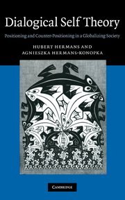 Hubert Hermans Dialogical Self Theory, Positioning And Counter-Positioning In A Globalizing Society