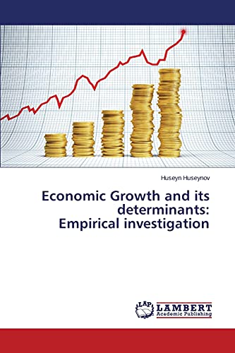 Economic Growth and its determinants: Empirical investigation