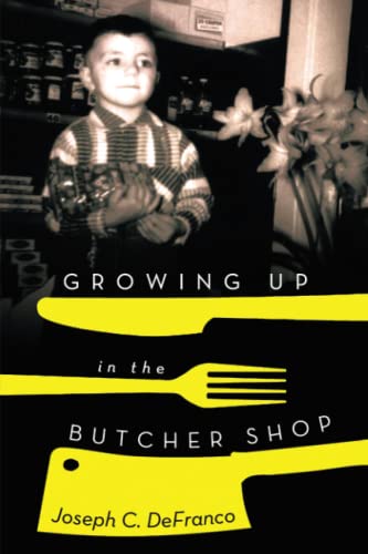 Growing Up In The Butcher Shop