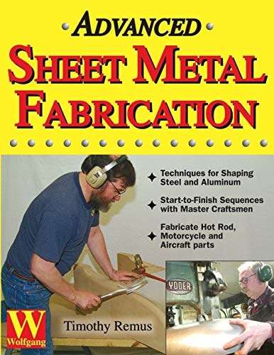 Timothy Remus Advanced Sheet Metal Fabrication