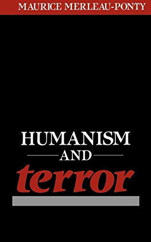Humanism and Terror: An Essay on the Communist Problem