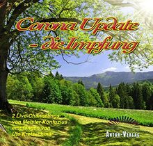 Corona Update - die Impfung: 2 Live-Channelings von Meister Konfuzius empfangen von Ute Kretzschmar