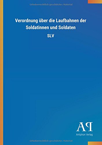 Verordnung über die Laufbahnen der Soldatinnen und Soldaten: SLV