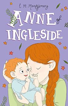 Anne of Ingleside (Anne of Green Gables, Book 6) (Anne of Green Gables: The Complete Collection)