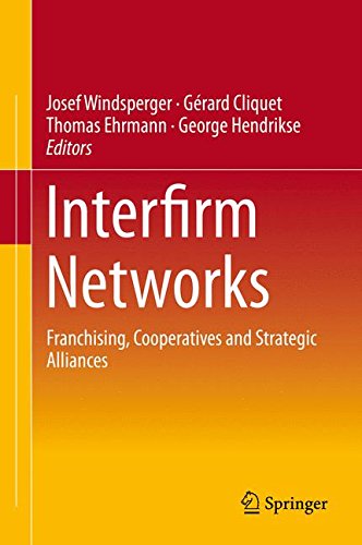 Interfirm Networks: Franchising, Cooperatives and Strategic Alliances