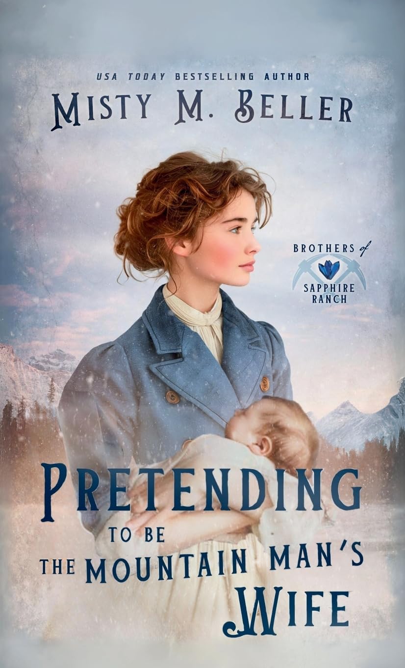 Pretending to be the Mountain Man's Wife (Brothers of Sapphire Ranch, Band 6)
