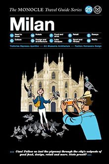 Milan: The Monocle Travel Guide Series