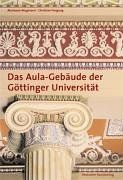 Das Aula-Gebäude der Göttinger Universität. Athen im Königreich Hannover