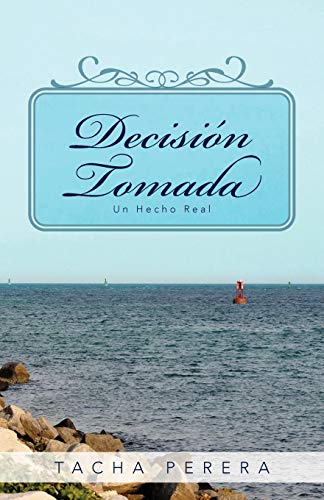 Decisión Tomada: Un Hecho Real