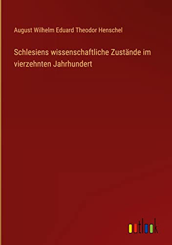 Schlesiens wissenschaftliche Zustände im vierzehnten Jahrhundert