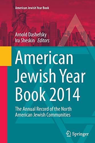 American Jewish Year Book 2014: The Annual Record of the North American Jewish Communities (American Jewish Year Book, 114, Band 114)