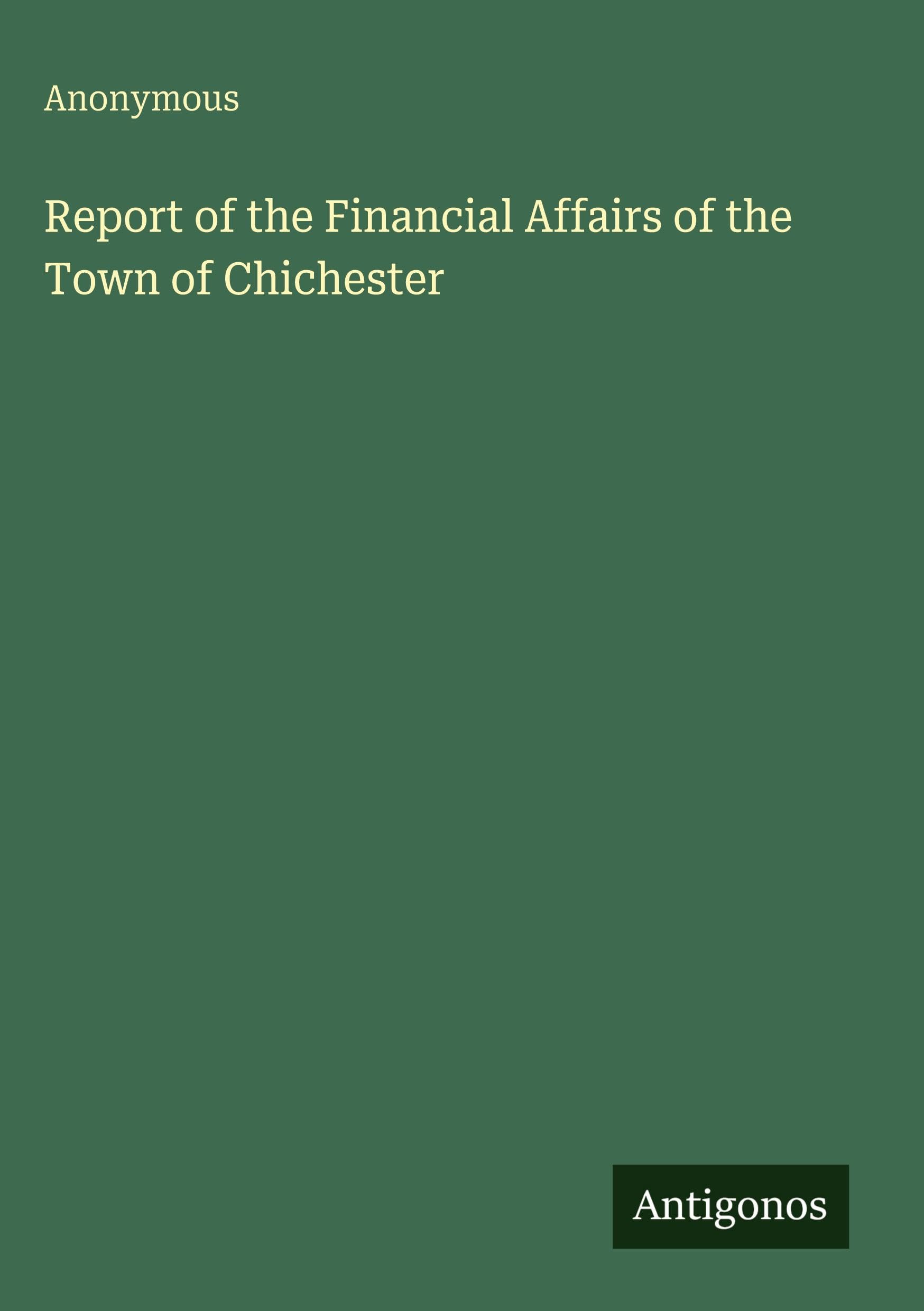 Report of the Financial Affairs of the Town of Chichester