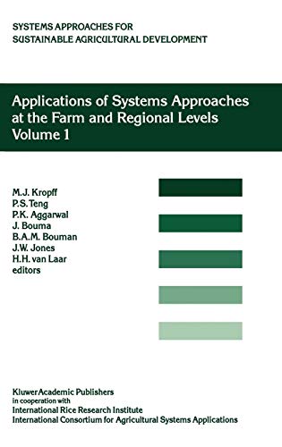 Applications of Systems Approaches at the Farm and Regional Levels: Proceedings of the Second International Symposium on Systems Approaches for ... Agricultural Development, 5, Band 5)