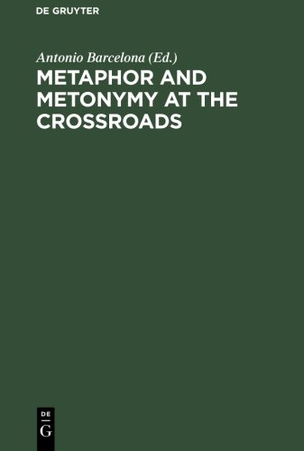 Metaphor and Metonymy at the Crossroads (Trends in Linguistics): A Cognitive Perspective