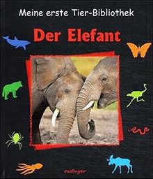 Meine erste Tier-Bibliothek, Der Elefant