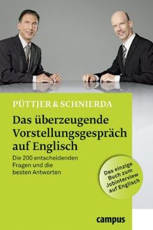 Das überzeugende Vorstellungsgespräch auf Englisch: Die 200 entscheidenden Fragen und die besten Antworten