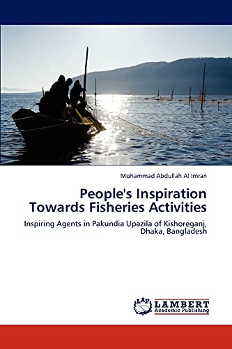 People's Inspiration Towards Fisheries Activities: Inspiring Agents in Pakundia Upazila of Kishoreganj, Dhaka, Bangladesh