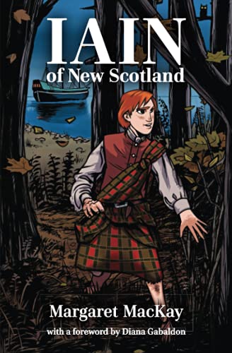 Iain of New Scotland: with a foreword by Diana Gabaldon