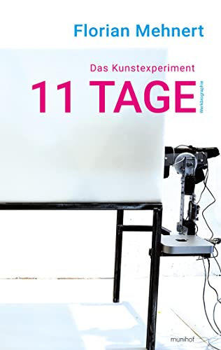 Das Kunstexperiment 11 TAGE: Werkbiographie