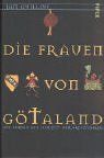 Die Frauen von Götaland: Ein Roman aus der Zeit der Kreuzfahrer