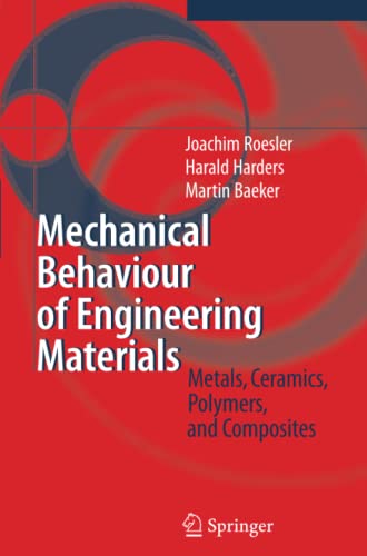 Mechanical Behaviour of Engineering Materials: Metals, Ceramics, Polymers, and Composites