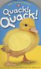 Quack! Quack! (Baby Touch and Feel)