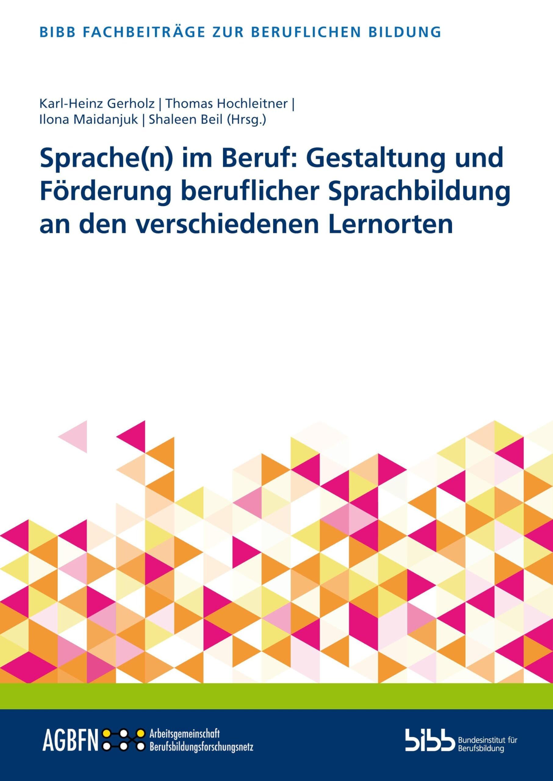 Sprache(n) im Beruf: Gestaltung und Förderung beruflicher Sprachbildung an den verschiedenen Lernorten